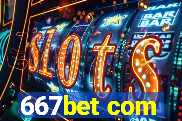 667bet com